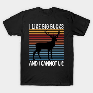 I like Big Bucks And I Cannot Lie T-Shirt